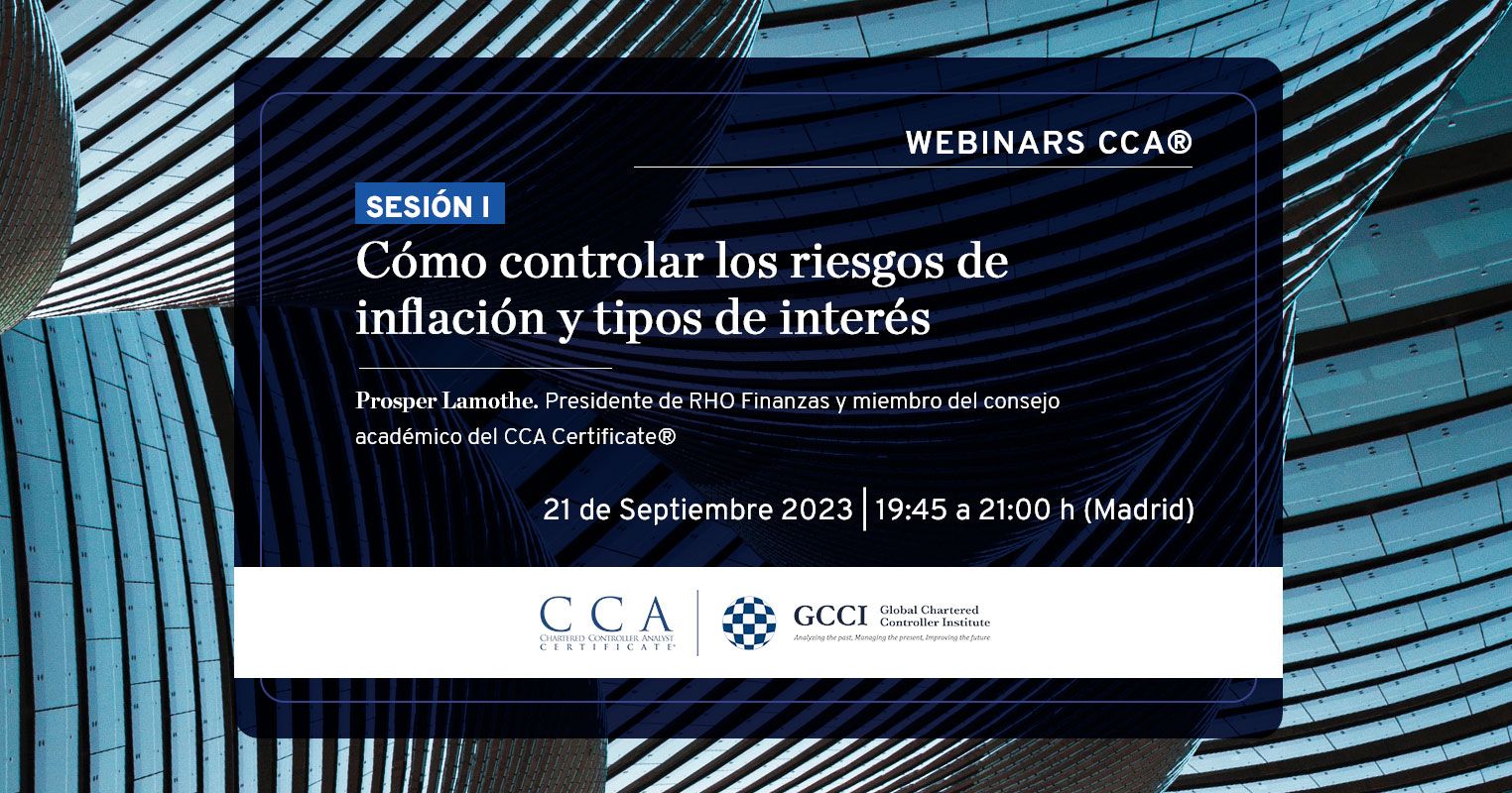 Webinar en control de gestión: Cómo controlar los riesgos de inflación y los tipos de interés (sesión 1). Fecha: 21 de septiembre de 2023