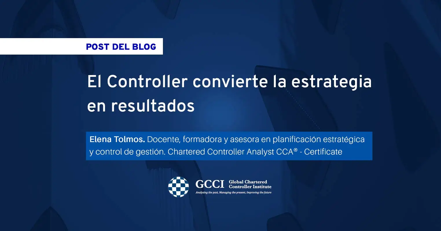 Cómo convierte el Controller una estrategia en resultados